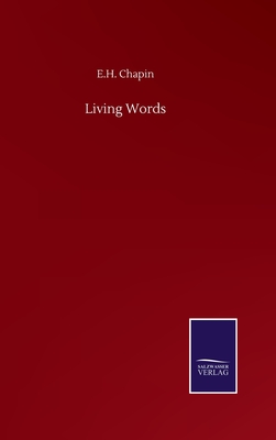 Living Words - Chapin, E H