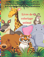 Livre de coloriage animal - Un livre de coloriage pour adultes avec des animaux des bois super mignons et adorables pour le soulagement du stress et la relaxation: Livres ? Colorier Tous Les ?ges