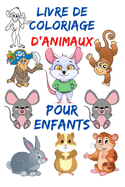 Livre de coloriage d'animaux pour enfants: livre de coloriage d'animaux pour les enfants gar?ons et filles, un livre de 90 diff?rentes motifs ? colorier.