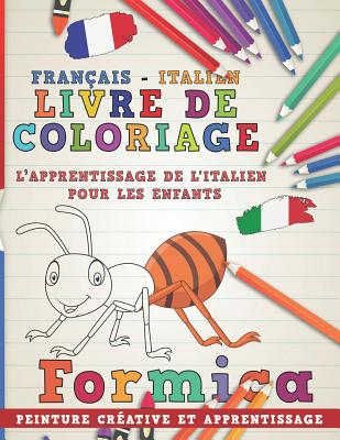 Livre de Coloriage: Fran?ais - Italien I l'Apprentissage de l'Italien Pour Les Enfants I Peinture Cr?ative Et Apprentissage - Nerdmediafr