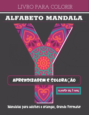 livro para colorir - Alfabeto Mandala - Aprendizagem e colora??o: Livro para colorir adultos e crian?as - Mandalas Alfabeto para colorir - Grandes Letras - Grande Formato - Presente Ideal para Amantes do Desenho - Mendez, Virginia