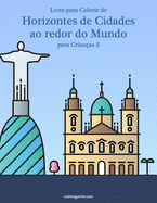 Livro para Colorir de Horizontes de Cidades ao redor do Mundo para Crianas 2