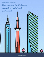 Livro para Colorir de Horizontes de Cidades ao redor do Mundo para Crianas 3