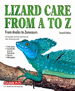 Lizard Care from A to Z: From Anoles to Zonosaurs