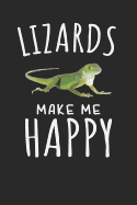 Lizards Make Me Happy: Journal, College Ruled Lined Paper, 120 Pages, 6 X 9