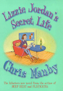 Lizzie Jordan's Secret Life - Manby, Chris