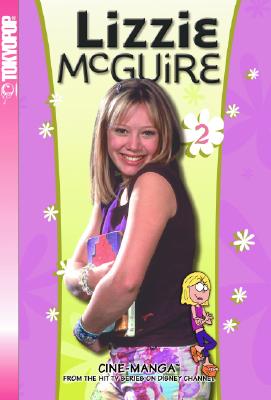 Lizzie McGuire Cine-Manga Volume 2: Rumors & I've Got Rhythmic - Minsky, Terri