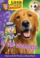 Lizzie McGuire Mysteries: In the Doghouse - Book #5: Junior Novel