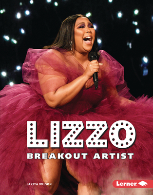 Lizzo: Breakout Artist - Wilson, Lakita
