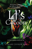 LJ's Cocoon: My Journey Through the Valley to the World of Opportunities