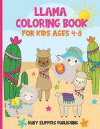 Llama Coloring Book For Kids Ages 4-8: A Cute Llama Gift For Girls And Boys With 20 Coloring Designs