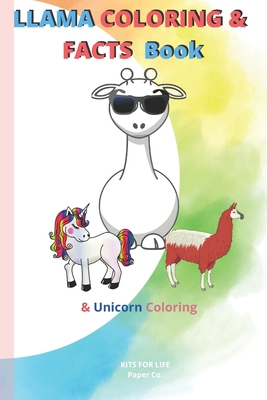 LLAMA COLORING & FACTS Book & Unicorn Coloring: 3 in 1 Book: Children Activity Book for Girls and Boys Age 4-8 - Kits for Life