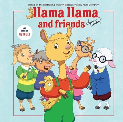 Llama Llama and Friends - Dewdney, Anna, and Harrison, J.J.