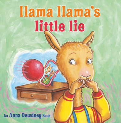 Llama Llama's Little Lie - Dewdney, Anna, and Duncan, Reed