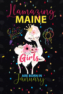 Llamazing Maine Girls are Born in January: Llama Lover journal notebook for Maine Girls who born in January