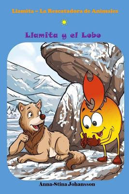 Llamita y el Lobo (Spanish Edition, Bedtime stories, Ages 5-8) - Mustonen, Pertti (Translated by), and Falcao, Antonio (Translated by), and Johansson, Anna-Stina