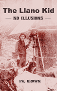 Llano Kid: No Illusions