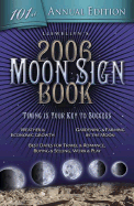 Llewellyn's 2006 Moon Sign Book: Timing Is Your Key to Success