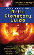 Llewellyn's 2010 Daily Planetary Guide: Complete Astrology At-a-Glance