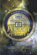 Llewellyn's 2014 Astrological Pocket Planner: Daily Ephemeris & Aspectarian 2013-2015