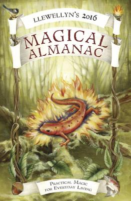 Llewellyn's 2016 Magical Almanac: Practical Magic for Everyday Living - Zaman, Natalie, and Llewellyn, and Lupa