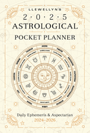 Llewellyn's 2025 Astrological Pocket Planner: Daily Ephemeris & Aspectarian 2024-2026