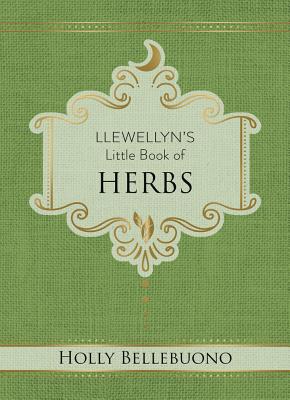 Llewellyn's Little Book of Herbs - Bellebuono, Holly