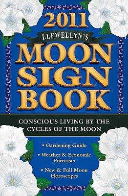 Llewellyn's Moon Sign Book: Conscious Living by the Cycles of the Moon - Edman, Nicole (Editor)