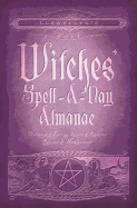 Llewellyn's Witches' Spell-A-Day Almanac