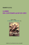 Llibre de Contemplaci? En D?u: L'Amor I l'Oraci?