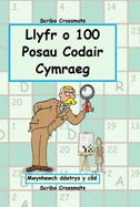 Llyfr o 100 o Posau Codair Cymraeg: Mwynhewch ddatrys y cd