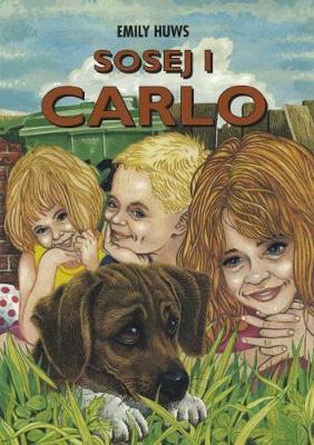 Llyfrau Darllen CBAC Cyfnod Allweddol 2 Ail Iaith (Lefelau 3/4): Sosej i Carlo - Huws, Emily, and Tudor, Mari (Translated by), and Daniels, Stephen (Illustrator)