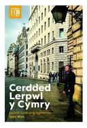 Llyfrau Hanes Byw: Cerdded Lerpwl y Cymry