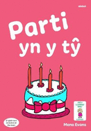 Llyfrau Hwyl Magi Ann: Parti yn y Ty