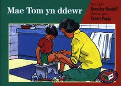 Llyfrgell PM: Llyfrau Straeon PM: Lefel Goch - Set 3: Mae Tom yn Ddewr - Randell, Beverley, and Clement, Bethan (Translated by), and Papps, Ernest (Illustrator)