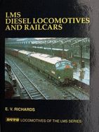 LMS Diesel Locomotives and Railcars - Richards, E.V.