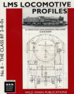 LMS Locomotive Profile: The Class 8F. 2-8-0S - Hunt, David, and Essery, R. J., and James, Fred