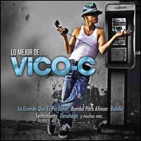 Lo  Mejor De - Vico C