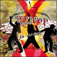 Lo Mejor del Nuevo Pop en Espaol - Various Artists