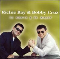 Lo Nuevo y Lo Mejor - Richie Ray & Bobby Cruz