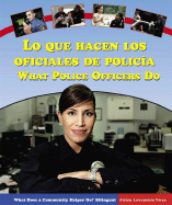 Lo Que Hacen Los Oficiales de Polica / What Police Officers Do