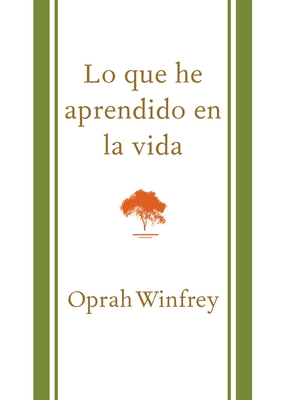 Lo Que He Aprendido En La Vida / What I Know for Sure - Winfrey, Oprah