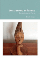 Lo straniero milanese: Due culture a confronto