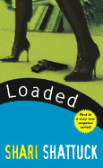 Loaded - Shattuck, Shari