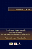 L'obligation d'auto-contr?le des entreprises en Droit europ?en de la s?curit? alimentaire