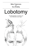 Lobotomy: The Marginalisation of Creativity and How to Become Human Again