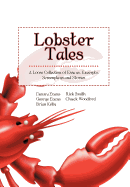 Lobster Tales: A Loose Collection of Essays, Excerpts, Screenplays and Stories