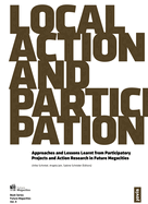 Local Action and Participation: Approaches and Lessons Learnt from Participatory Projects and Action Research in Future Megacities