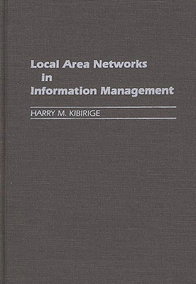 Local Area Networks in Information Management - Kibirige, Harry