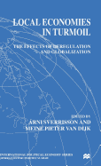 Local Economies in Turmoil: The Effects of Deregulation and Globalization